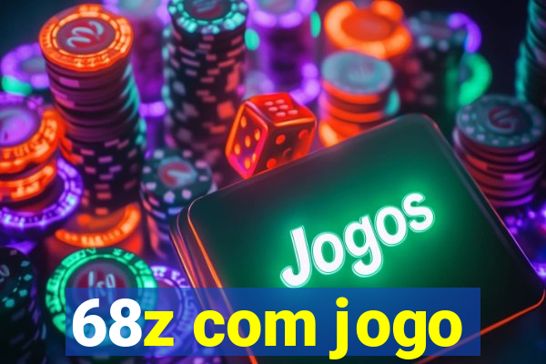 68z com jogo